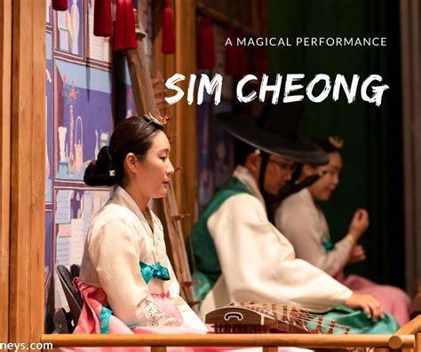  Simcheong:  A Tale of Unwavering Filial Piety and Magical Transformation!